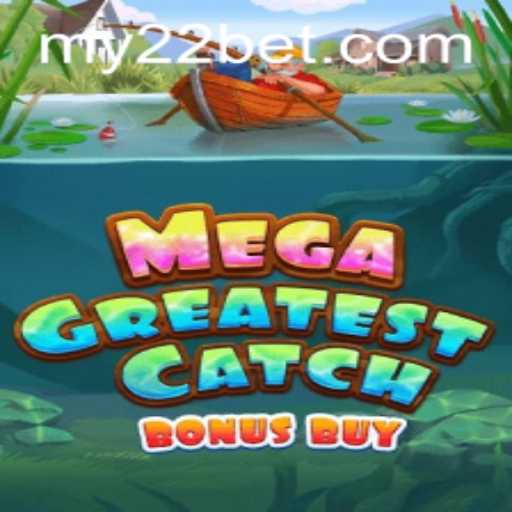MegaGreatestCatchBonusBuy: A Deep Dive into the Exciting New Slot on 22Bet